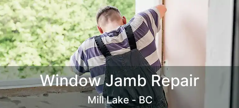  Window Jamb Repair Mill Lake - BC
