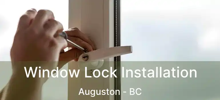  Window Lock Installation Auguston - BC
