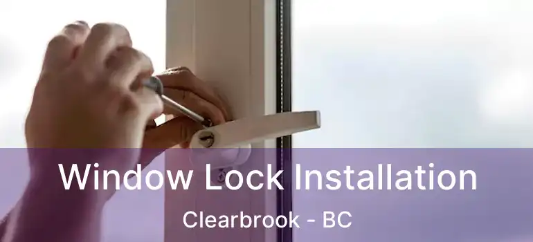  Window Lock Installation Clearbrook - BC