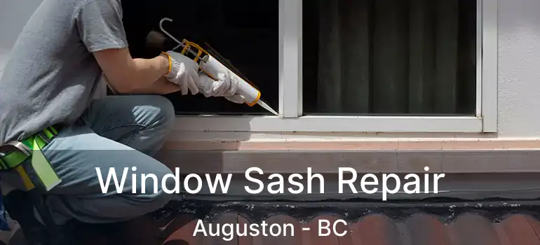  Window Sash Repair Auguston - BC