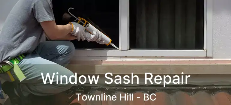  Window Sash Repair Townline Hill - BC