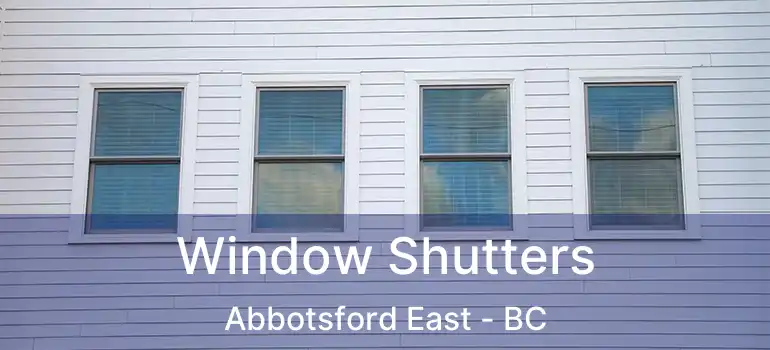  Window Shutters Abbotsford East - BC