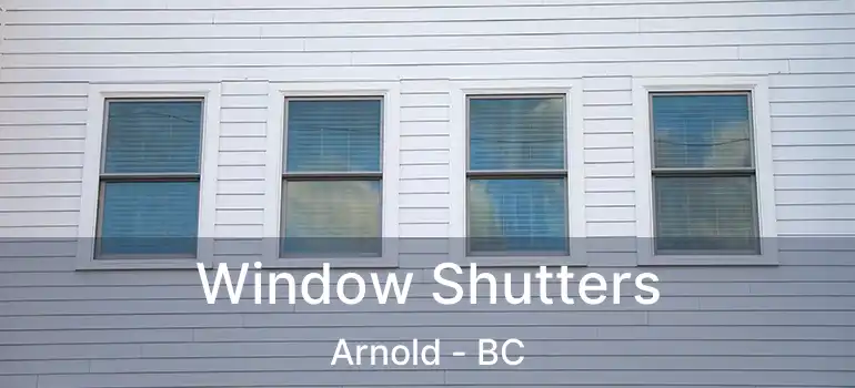  Window Shutters Arnold - BC