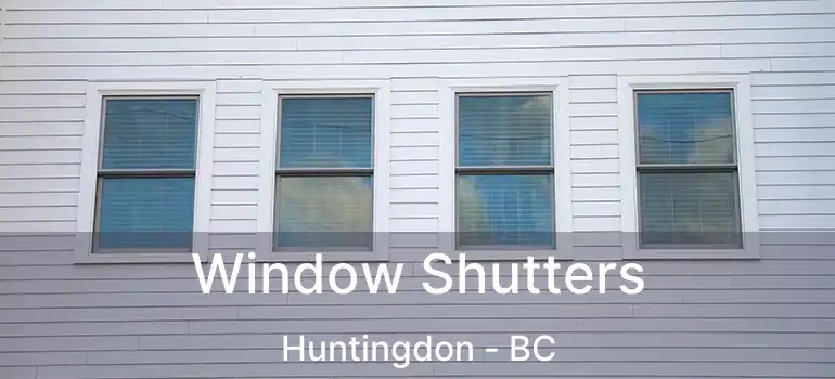  Window Shutters Huntingdon - BC