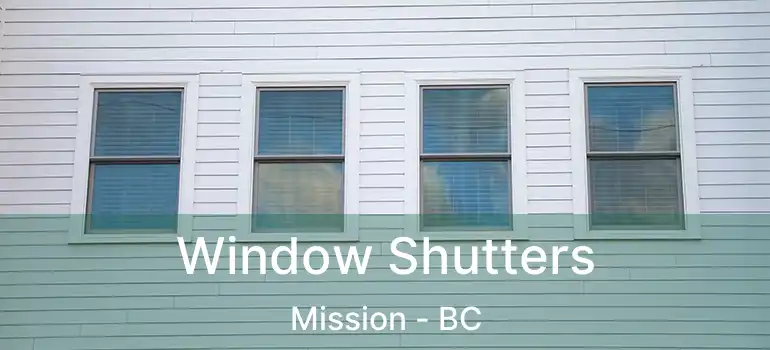  Window Shutters Mission - BC