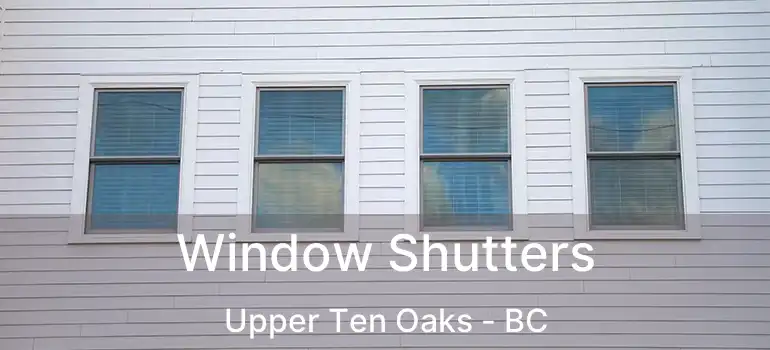  Window Shutters Upper Ten Oaks - BC