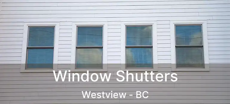  Window Shutters Westview - BC