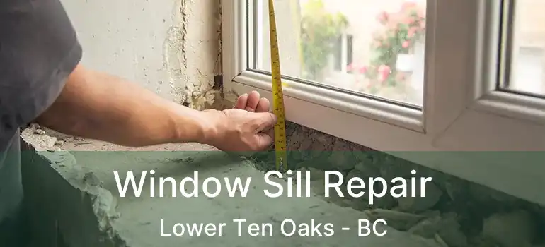  Window Sill Repair Lower Ten Oaks - BC