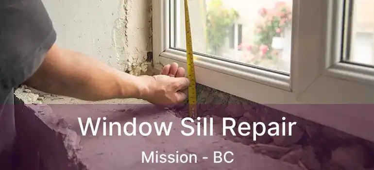  Window Sill Repair Mission - BC