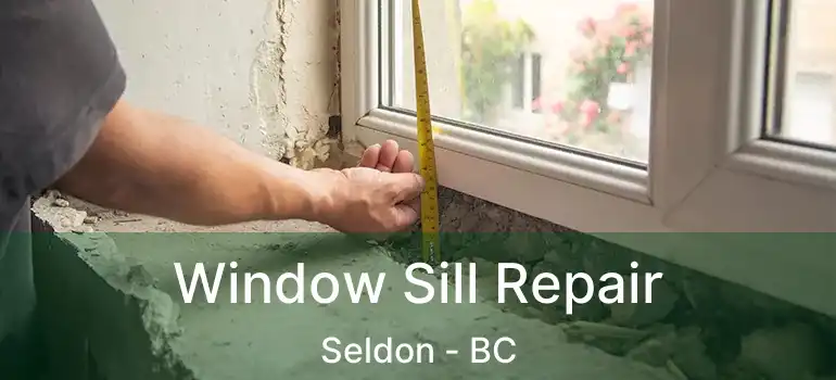  Window Sill Repair Seldon - BC