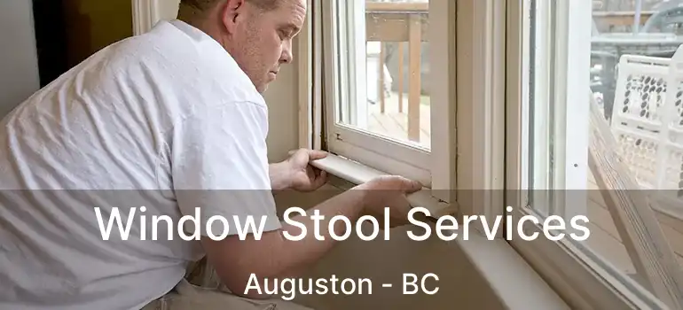  Window Stool Services Auguston - BC