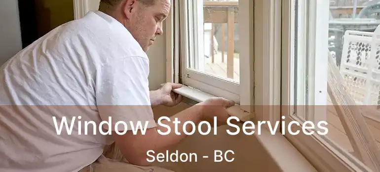  Window Stool Services Seldon - BC