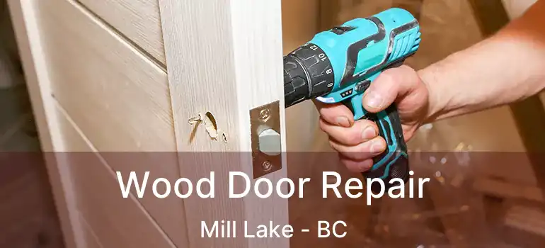  Wood Door Repair Mill Lake - BC