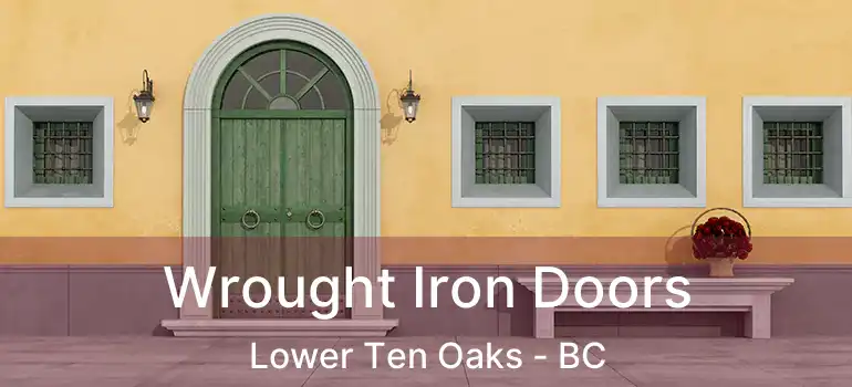  Wrought Iron Doors Lower Ten Oaks - BC