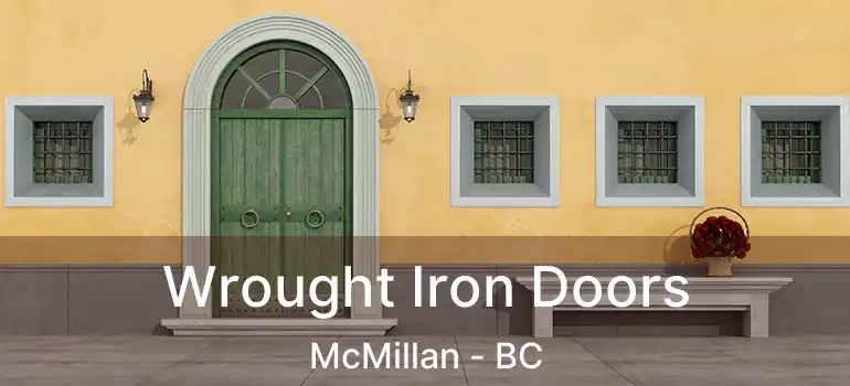  Wrought Iron Doors McMillan - BC